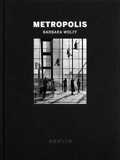 Barbara Wolff, Metropolis; Berlin